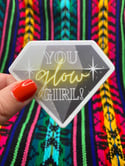 You Glow Girl Sticker