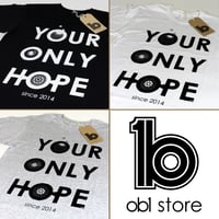 Image 2 of Your Only Hope Tee