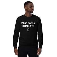 Image 1 of Sweatshirt: Pass Early & Run Late