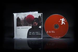 Image of "bet you didn't see this coming" CD 2006