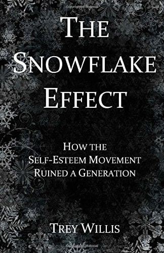 Image of The Snowflake Effect: How the Self-Esteem Movement Ruined a Generation