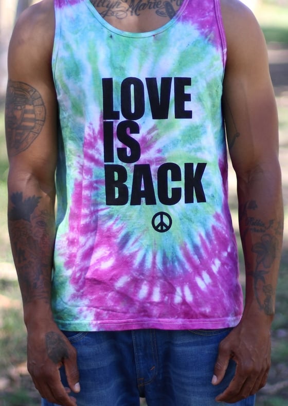 Image of NEW! Mens Tie Dye "Love is Back" Tank Top