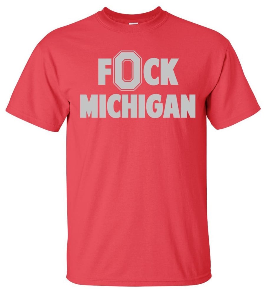 Image of fOck Michigan - Red OSU Shirt