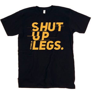 Image of SHUT UP LEGS