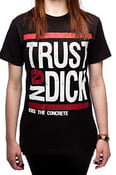 Image of Trust No Dick Tee