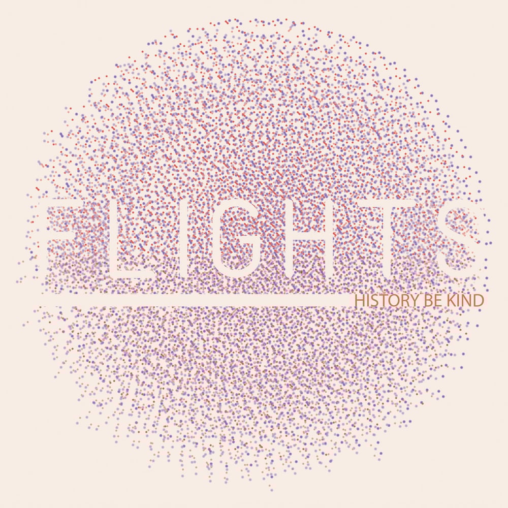 Image of Flights - History Be Kind (2x12" LP)