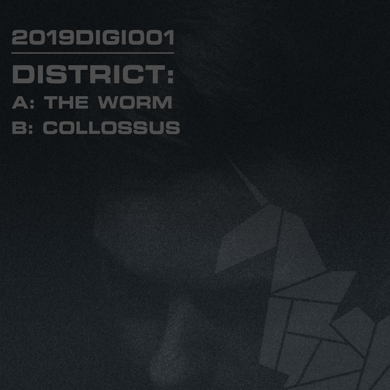 Image of 2019DIGI001 - District - 'The Worm (2014 Mix)' // 'Collossus'