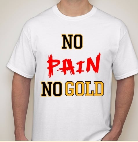 Image of Original No Pain No Gold Tee Shirt 
