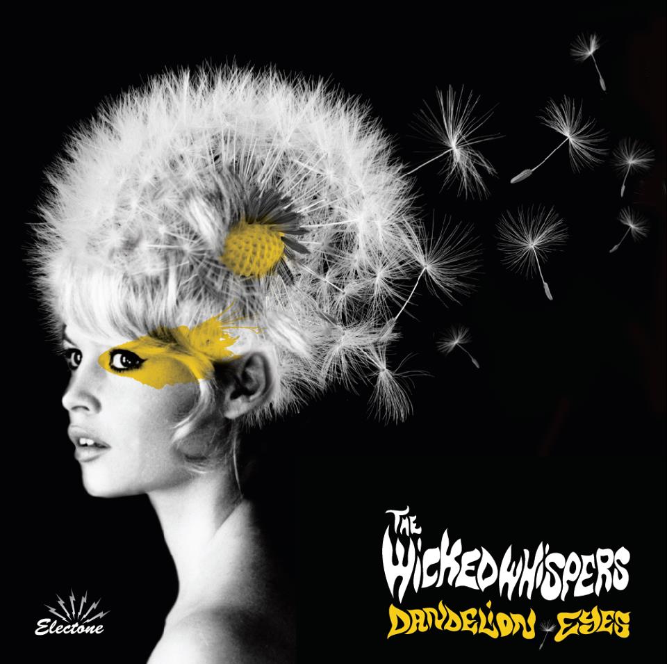 Image of The Wicked Whispers - Dandelion Eyes