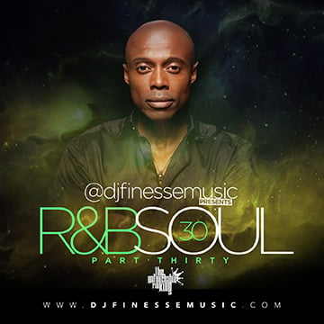 DJ FINESSE MIXTAPES — R&B SOUL MIX VOL. 30