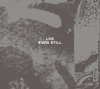 LHD “Even Still” 2xCD