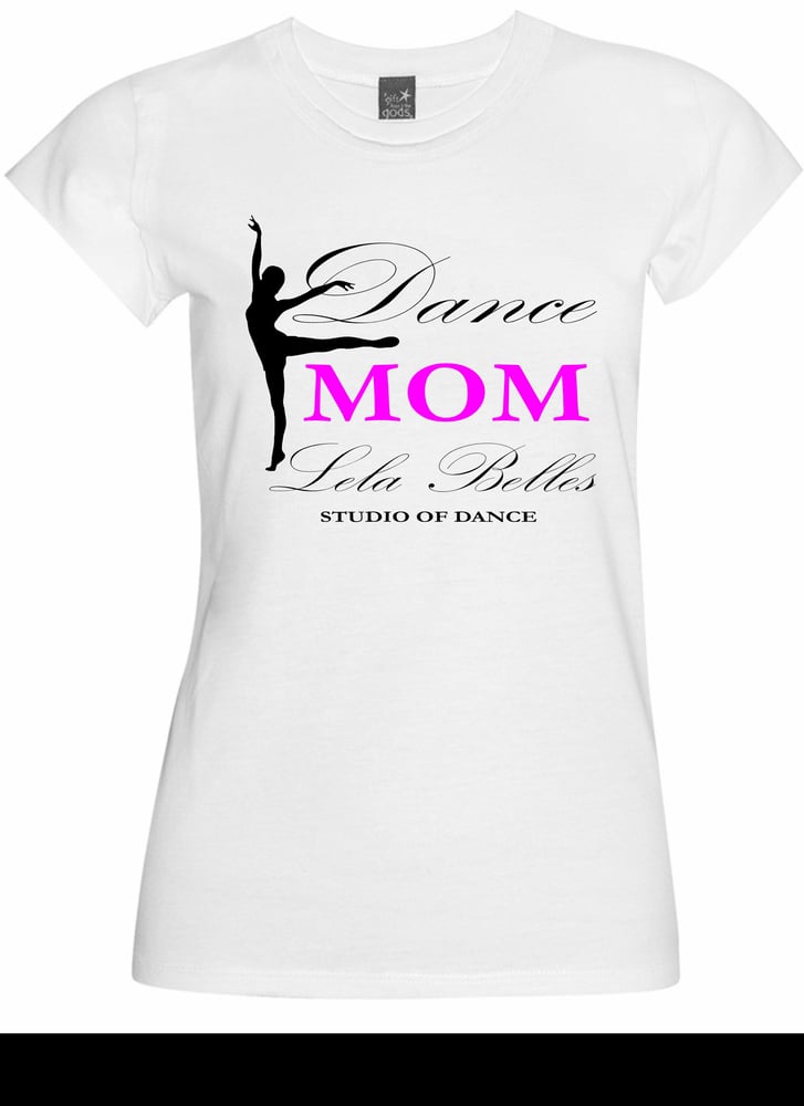 Image of Lela Belles Dance Mom T-Shirt