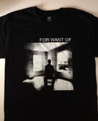 Image of For Want Of S/T themed T-shirt 