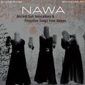 Image of NAWA - Ancient Sufi Invocations and Forgotten Songs from Aleppo (ECR 711 // LOSS 11505) LP