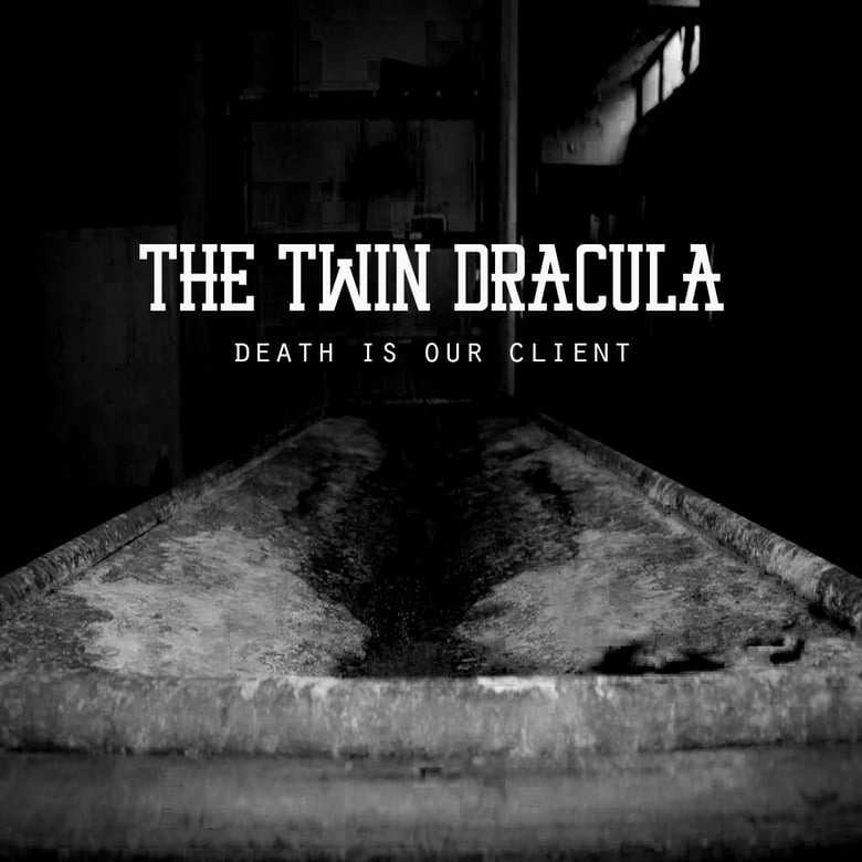 Image of The Twin Dracula - Death Is Our Client CD