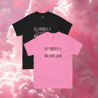 Image 3 of ‘Get Yourself A Baddie..’ Tee