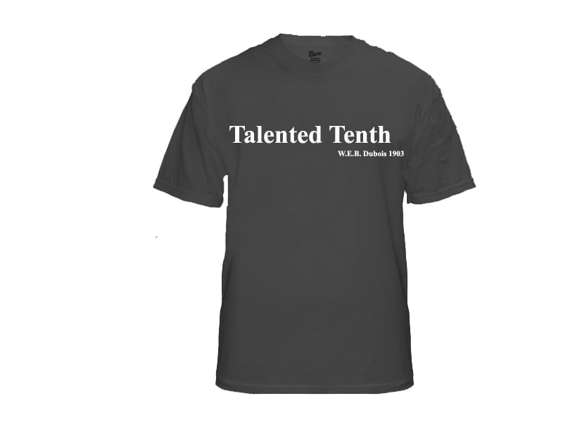 Image of Talented Tenth shirt for men, Identity T-shirt, Dubois Quote shirt, Cotton shirt, Mens shirt