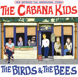 Image of The Cabana Kids - The Birds & The Bees