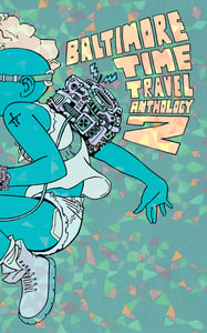 Image of Baltimore Time Travel Anthology 2