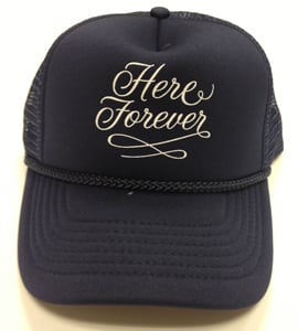Image of Here Forever Trucker Hat