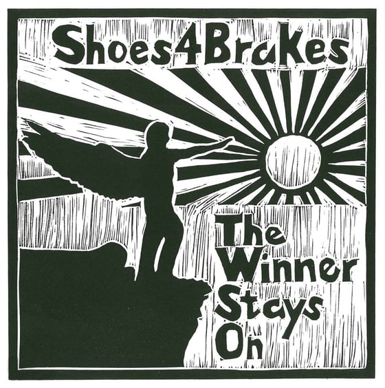 Image of Shoes4Brakes - The Winner Stays On