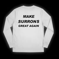 Image 1 of "MAKE SURRONS GREAT AGAIN" Long Sleeve Shirt White