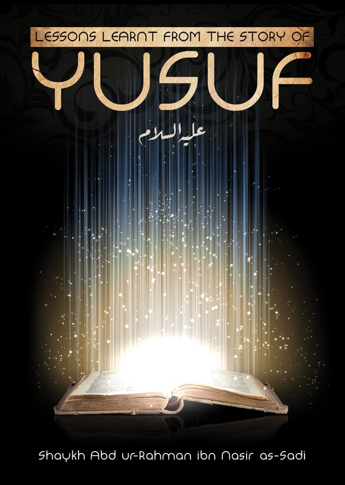 Image of Lessons learnt from the Story of Yusuf | Abd ar-Rahman as-Sa'di