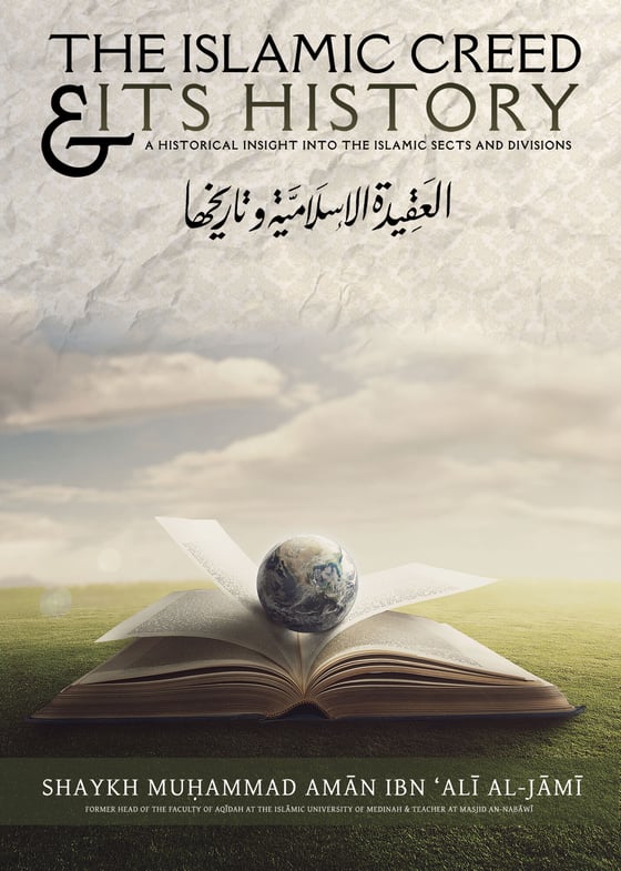 Image of The Islamic Creed and its History | Muhammad Amaan al-Jaami