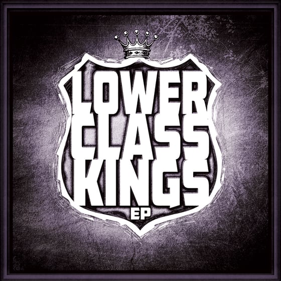 Image of Lower Class Kings Ep