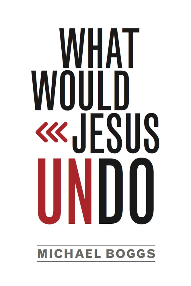 Image of What Would Jesus Undo Book
