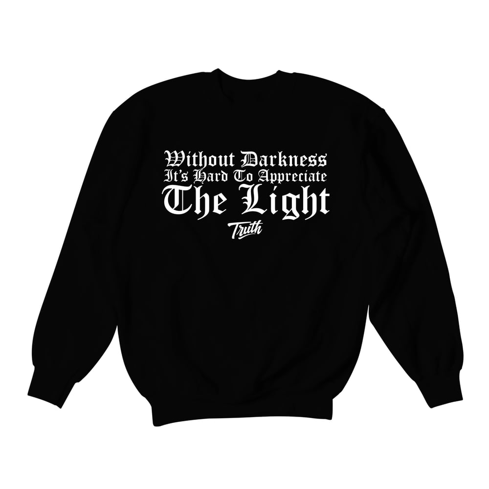 "Without Darkness" Crewneck | Black/White