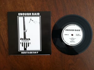 Image of Enough Said "Heritage Day" 7" BLACK 