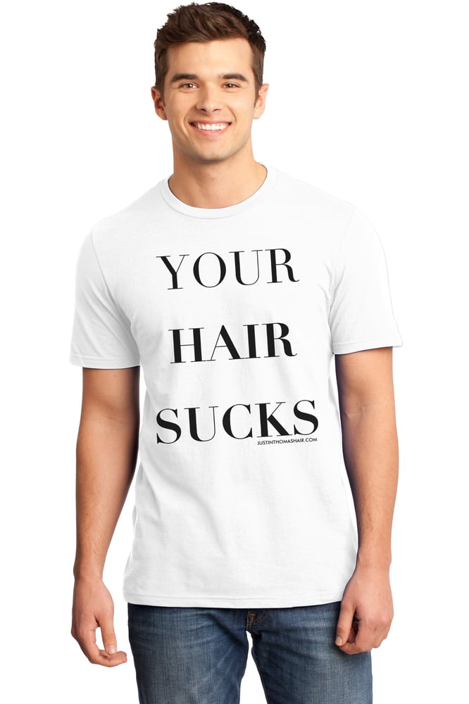 Image of Your Hair Sucks Tee - Unisex - White