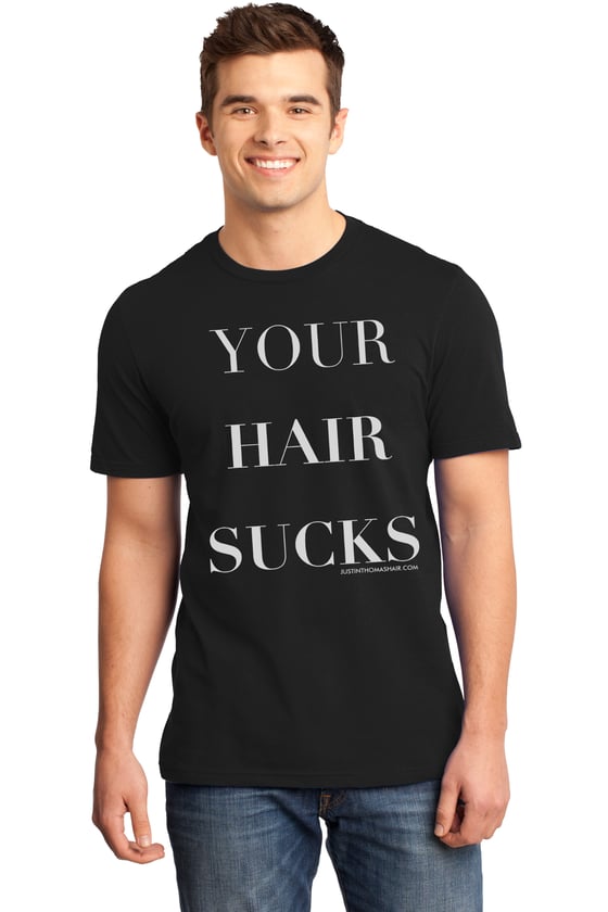 Image of Your Hair Sucks Tee - Unisex - Black