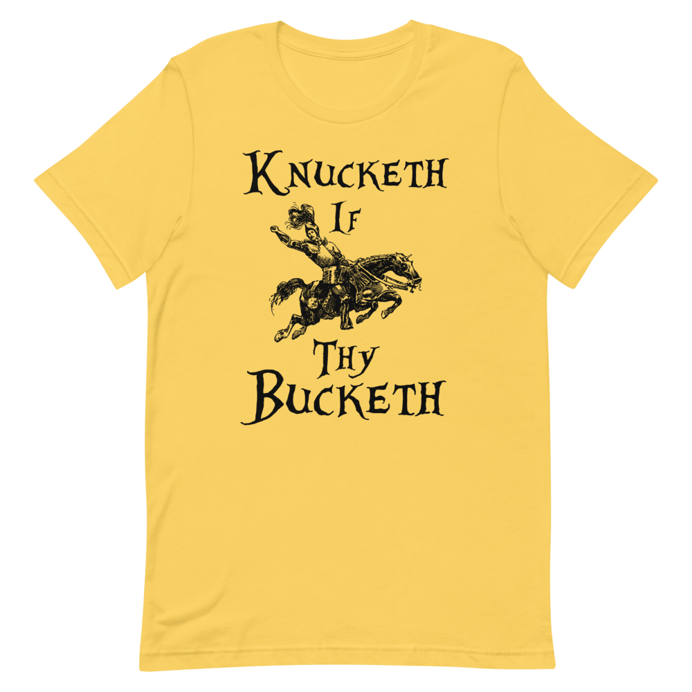 Knucketh If Thy Bucketh