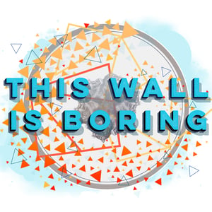 Image of THIS WALL IS BORING POSTER