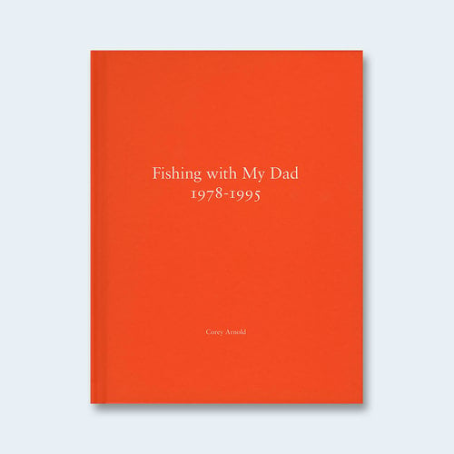 Image of Fishing With My Dad 1978-1995 by Nazraeli Press