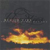 Image of BLOOD TIES - INTO THE DARK DECADE