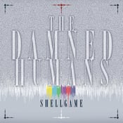Image of The Damned Humans - ShellGame