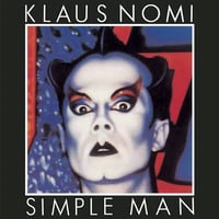 Klaus Nomi. Simple man