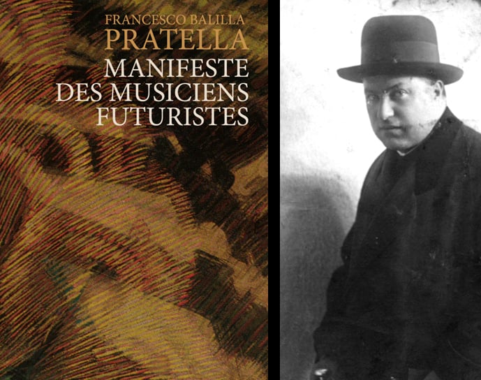 Image of Manifeste des Musiciens futuristes de Francesco Balilla Pratella