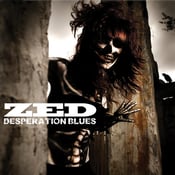 Image of Zed - Desperation Blues CD