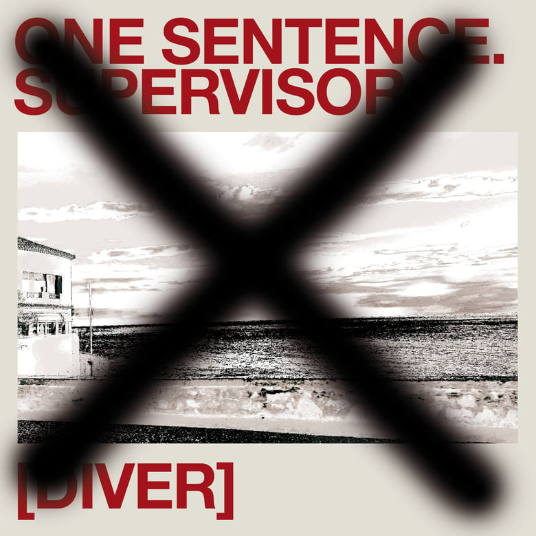 Image of ONE SENTENCE. SUPERVISOR - Diver (7" Vinyl)
