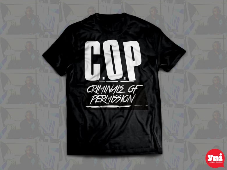 Image of Limited Edition  C.O.P (Criminals Of Permission ) T-shirt 