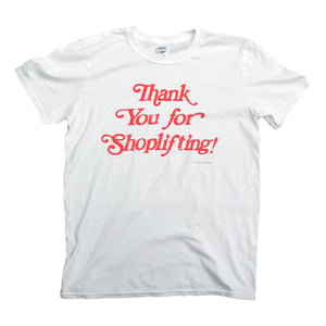 Image of "SHOPLIFTING" SHIRT