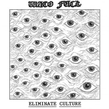 Image of waco fuck "eliminate culture" LP
