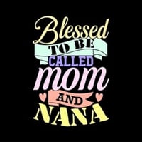 Image 1 of BLESSED TO BE CALLED MOM AND NANA  T-SHIRT 