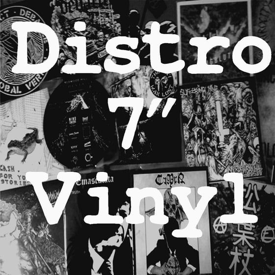 Image of Distro - 7" Vinyl 