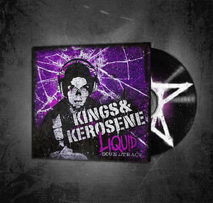 Image of Kings & Kerosene - LIQUID SOUNDTRACK CD