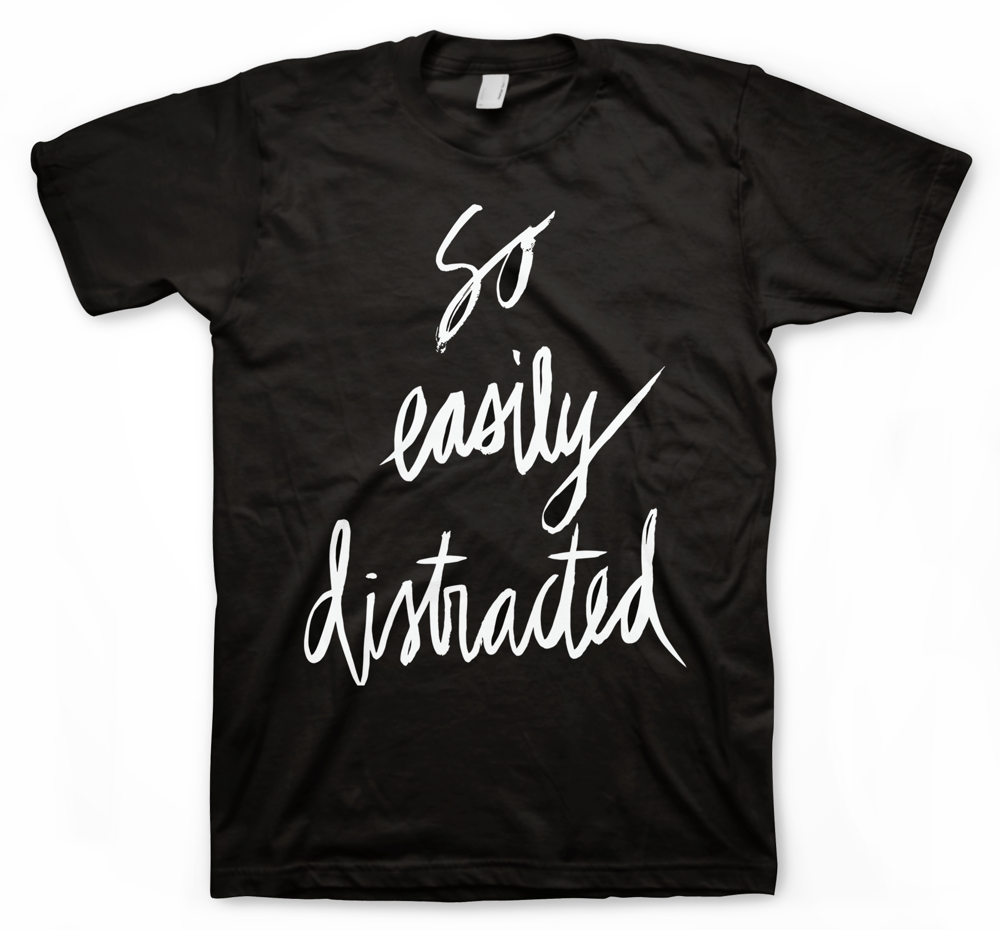 Image of So Easily Distracted Black Tee